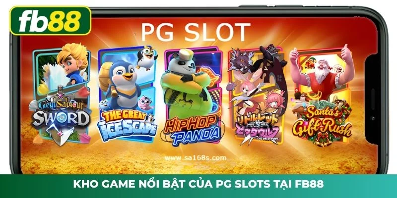 Kho game nổi bật của PG Slots