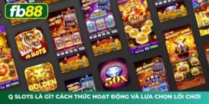Q Slots Là Gì? Cách Thức Hoạt Động Và Lựa Chọn Lối Chơi