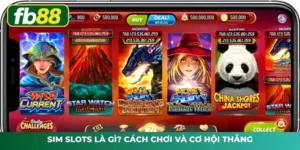 Sim Slots Là Gì? Cách Chơi Và Cơ Hội Thắng