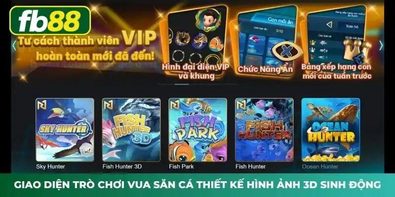 Giao diện trò chơi Vua săn cá thiết kế hình ảnh 3D sinh động