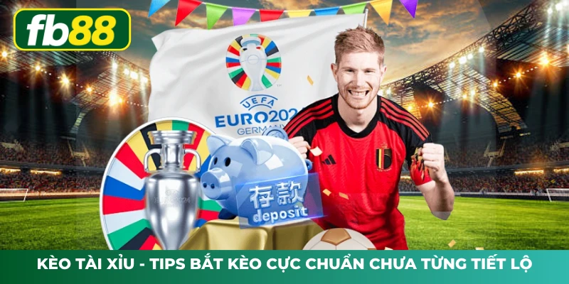 Kèo Tài Xỉu - Tips Bắt Kèo Cực Chuẩn Chưa Từng Tiết Lộ
