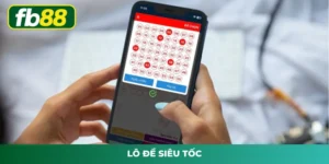 Lô Đề Siêu Tốc – Chốt Số Nhanh, Nhận Thưởng Ngay Tại FB88