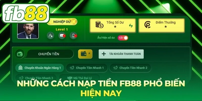 Phương thức thanh toán đa dạng giúp nạp tiền nhanh