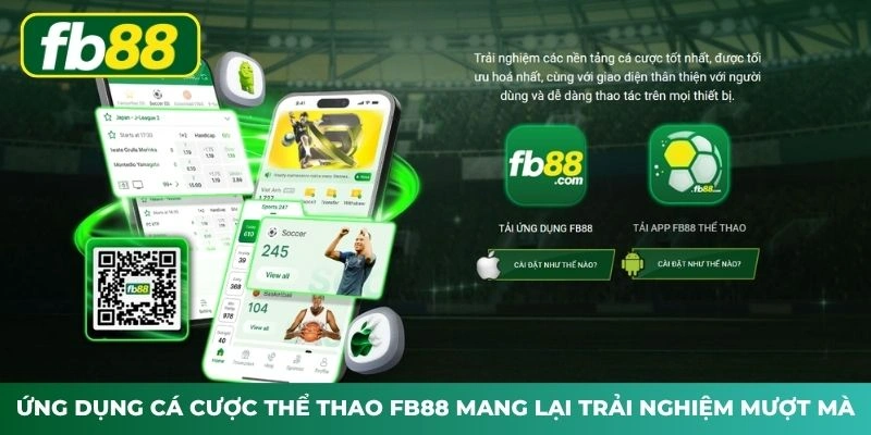 Ứng dụng cá cược thể thao FB88 mang lại trải nghiệm mượt mà